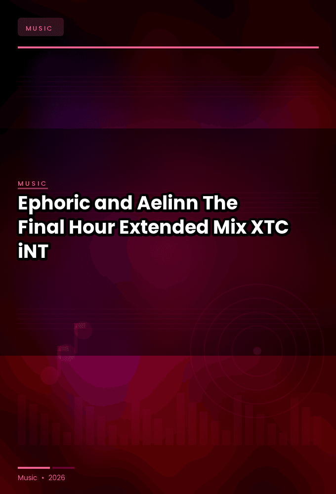 Ephoric_and_Aelinn-The_Final_Hour_Extended_Mix_-SINGLE-WEB-2024-XTC_iNT