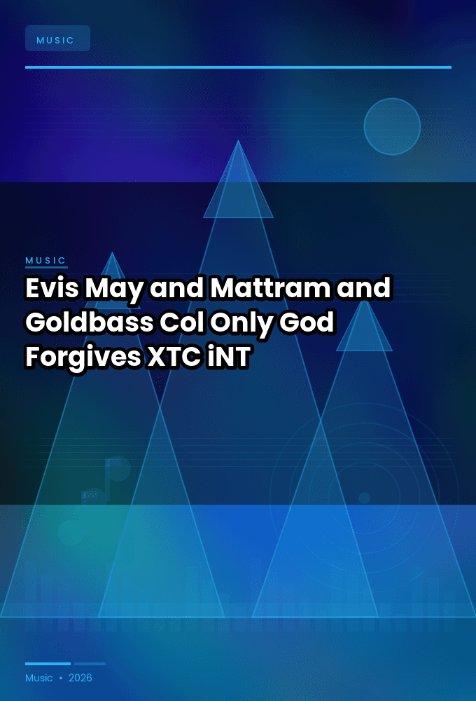 Evis_May_and_Mattram_and_Goldbass_Col_-Only_God_Forgives-WEB-2024-XTC_iNT