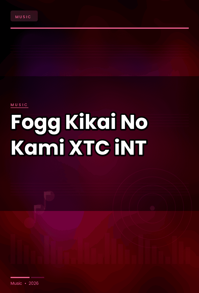 Fogg-Kikai_No_Kami-SINGLE-WEB-2025-XTC_iNT