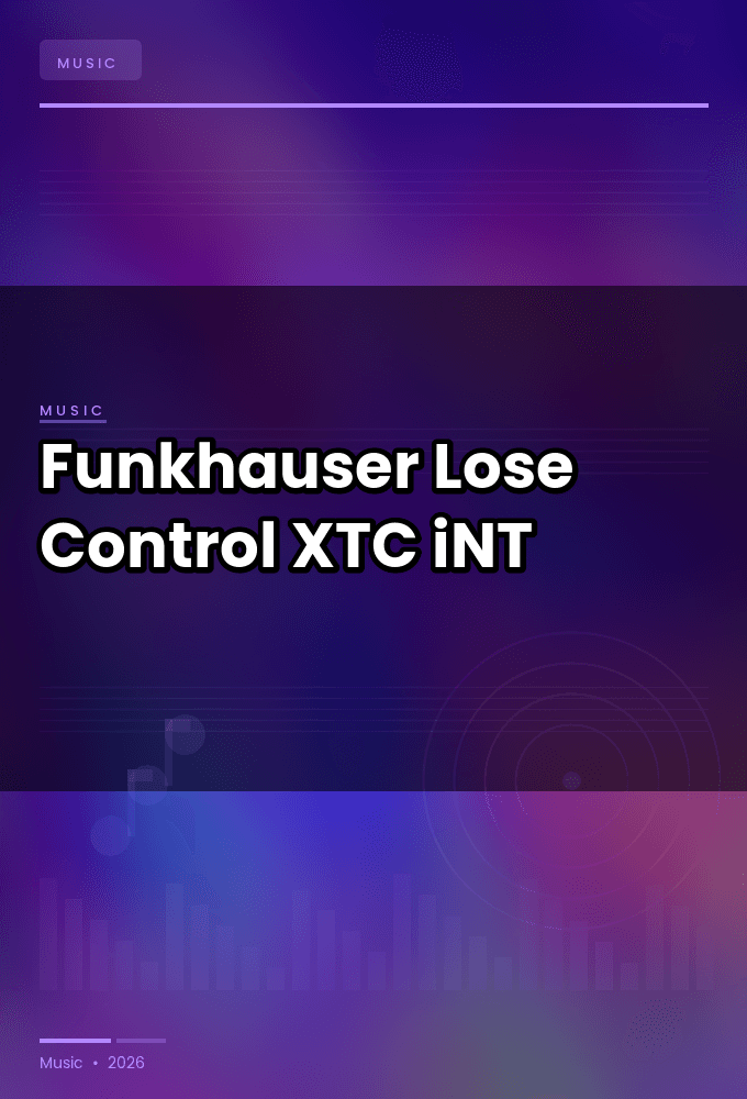 Funkhauser-Lose_Control-WEB-2024-XTC_iNT