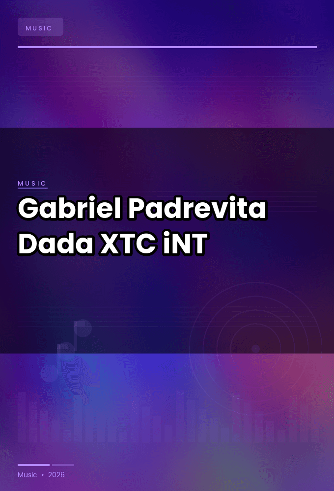 Gabriel_Padrevita-Dada-SINGLE-WEB-2025-XTC_iNT