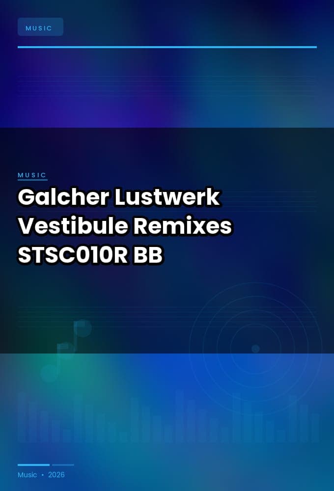 Galcher_Lustwerk-Vestibule_Remixes-_STSC010R_-WEB-2026-BB