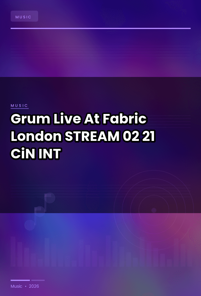 Grum-Live_At_Fabric_London_-STREAM-02-21-2026-CiN_INT
