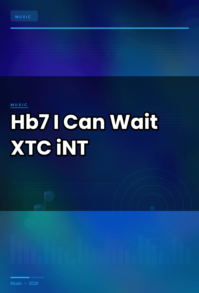 Hb7-I_Can_Wait-WEB-2025-XTC_iNT