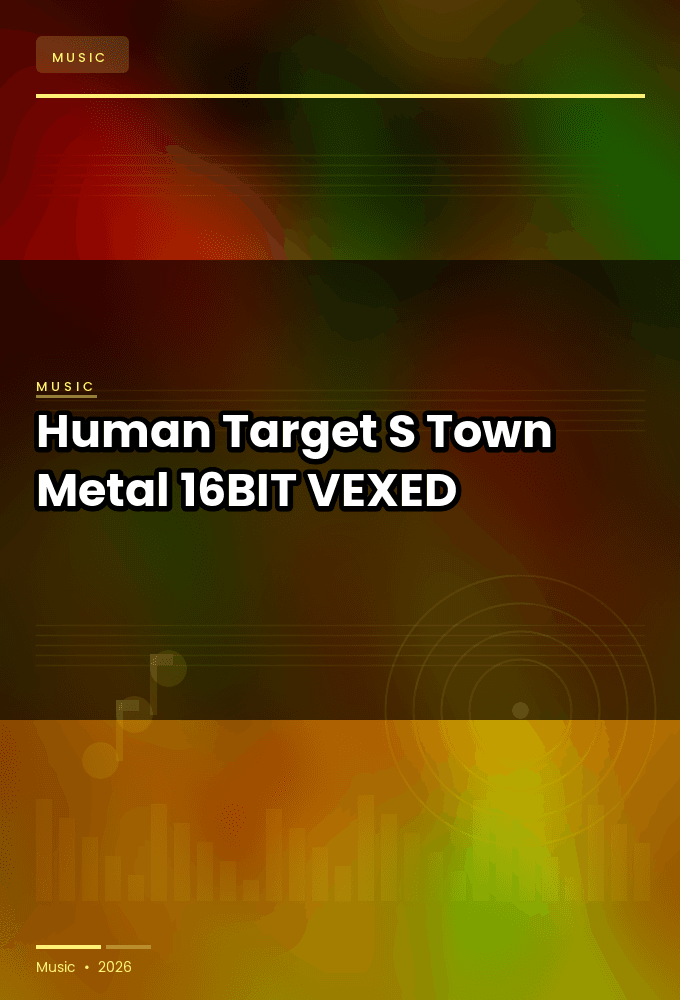 Human_Target-S-Town_Metal-16BIT-WEB-FLAC-2026-VEXED