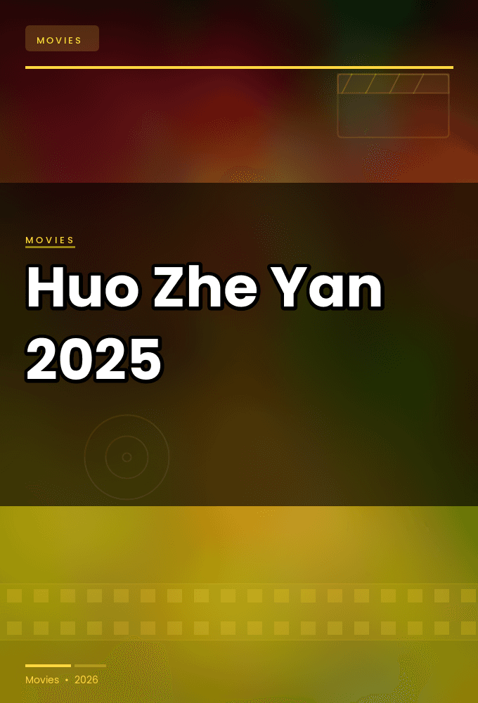 Huo Zhe Yan 2025 720p WEBRip-WORLD