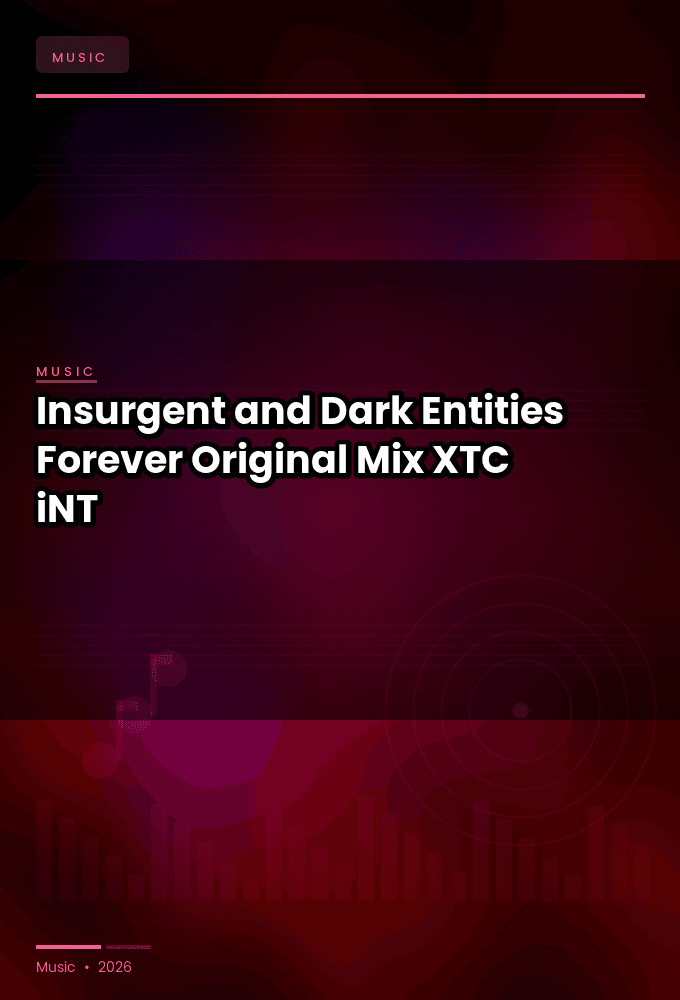 Insurgent_and_Dark_Entities-Forever_Original_Mix_-SINGLE-WEB-2024-XTC_iNT