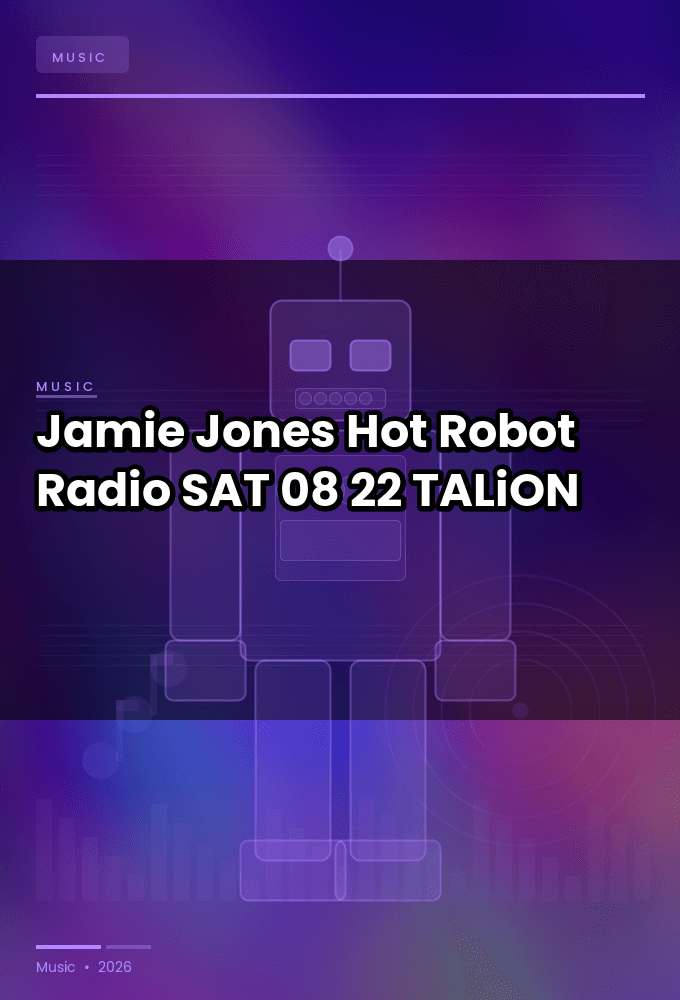 Jamie_Jones_-_Hot_Robot_Radio-SAT-08-22-2026-TALiON