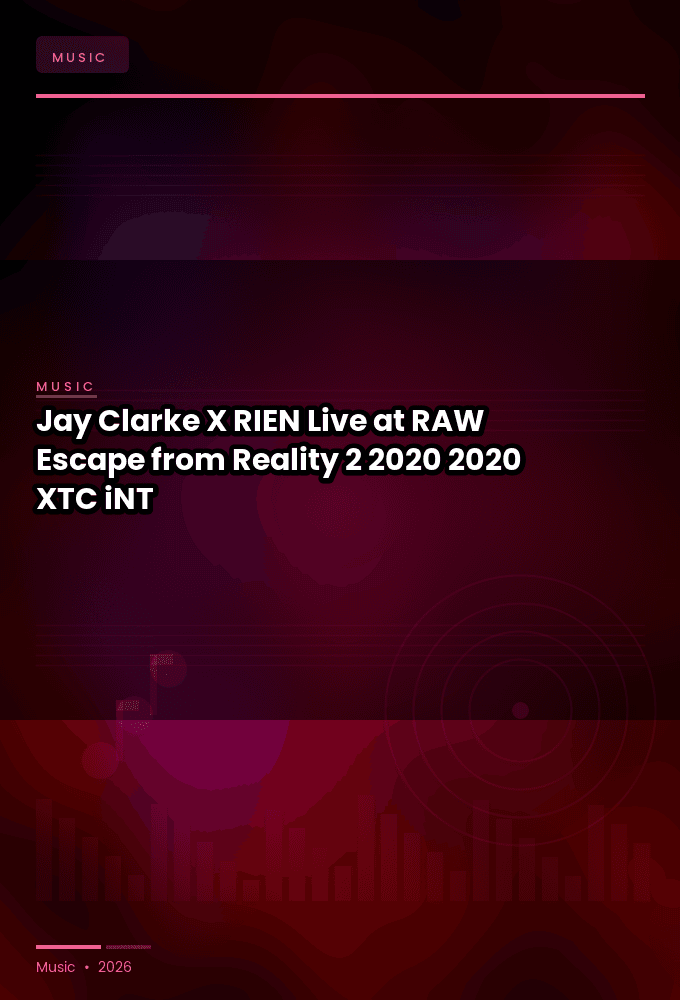 Jay_Clarke_X_RIEN-Live_at_RAW_Escape_from_Reality_2_2020-WEB-2020-XTC_iNT