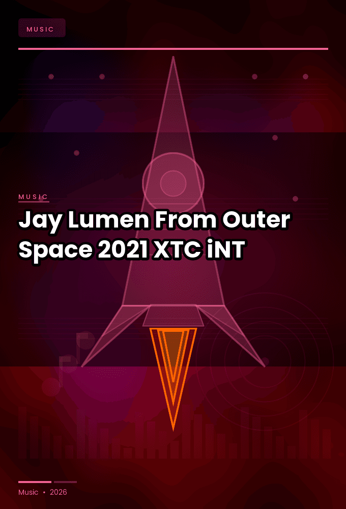 Jay_Lumen-From_Outer_Space-WEB-2021-XTC_iNT