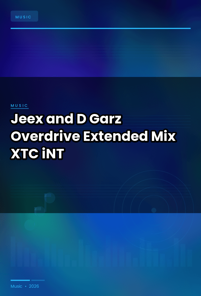 Jeex_and_D-Garz-Overdrive_Extended_Mix_-SINGLE-WEB-2024-XTC_iNT