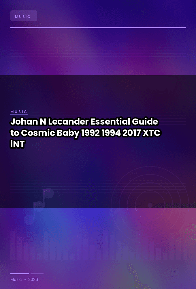 Johan_N_Lecander-Essential_Guide_to_Cosmic_Baby_1992-1994_-WEB-2017-XTC_iNT