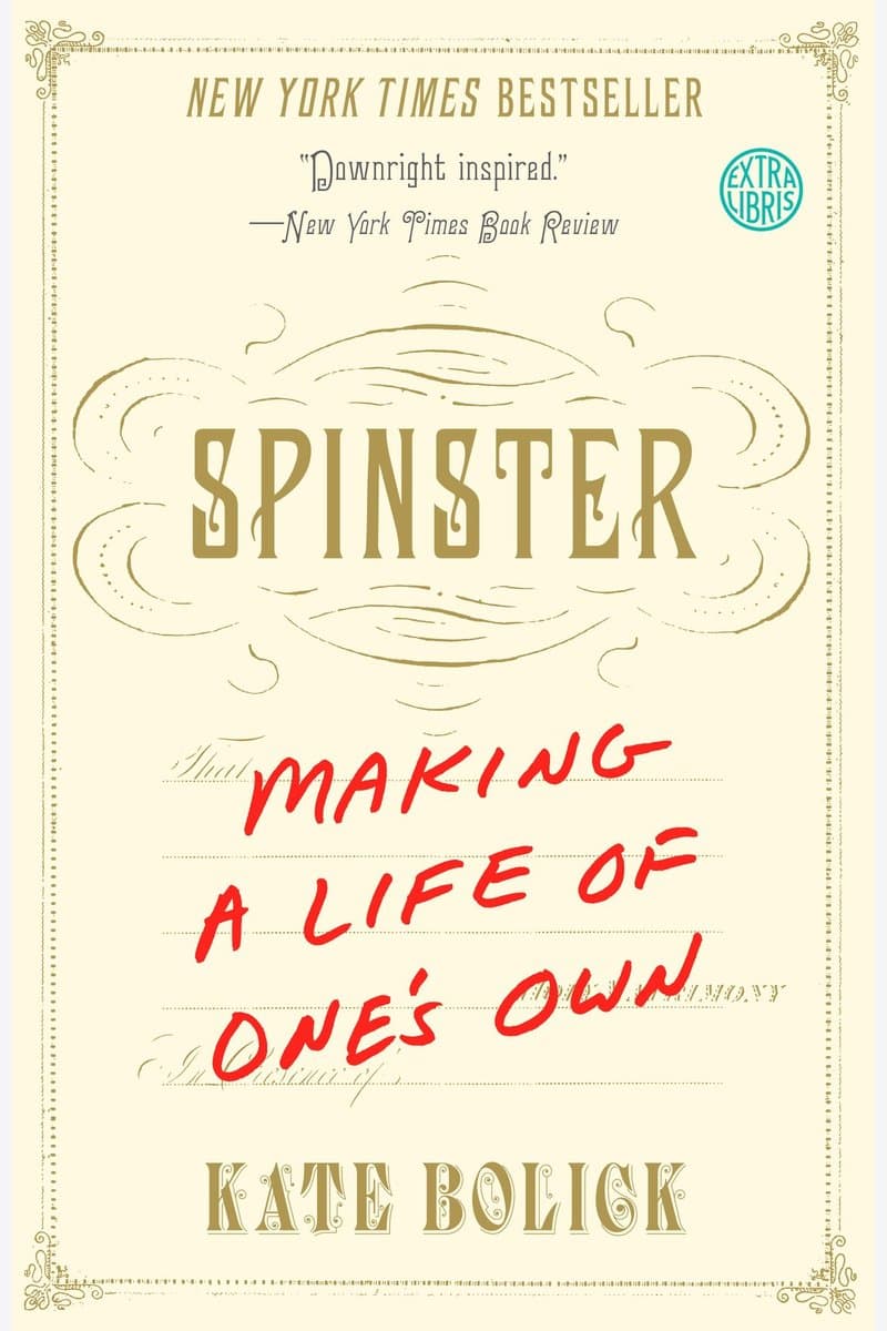 Kate.Bolick.Spinster.Making.a.Life.of.Ones.Own.2015.RETAiL.EPUB.eBook-NODE