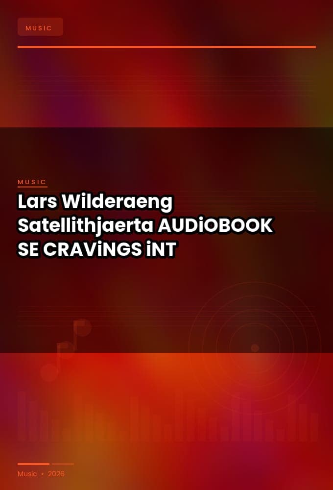 Lars_Wilderaeng_-_Satellithjaerta-AUDiOBOOK-WEB-SE-2026-CRAViNGS_iNT