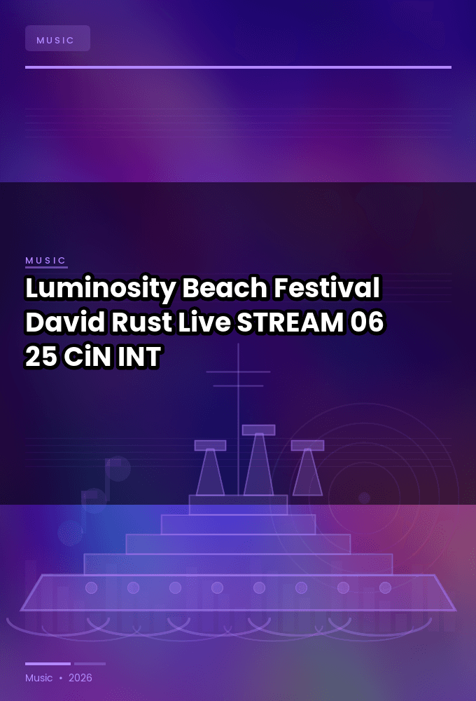 Luminosity_Beach_Festival_2026-David_Rust_Live-STREAM-06-25-2026-CiN_INT