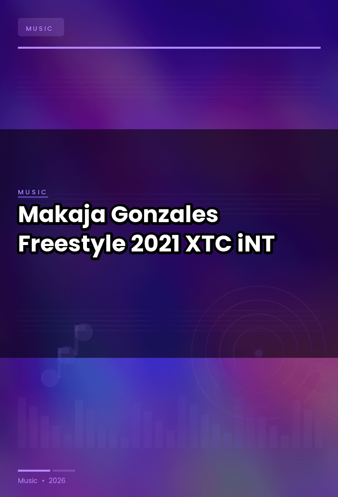Makaja_Gonzales-Freestyle-WEB-2021-XTC_iNT
