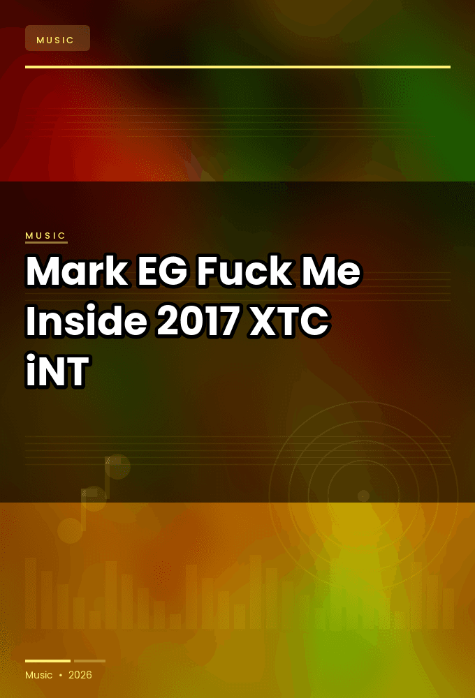 Mark_EG-Fuck_Me_Inside-WEB-2017-XTC_iNT