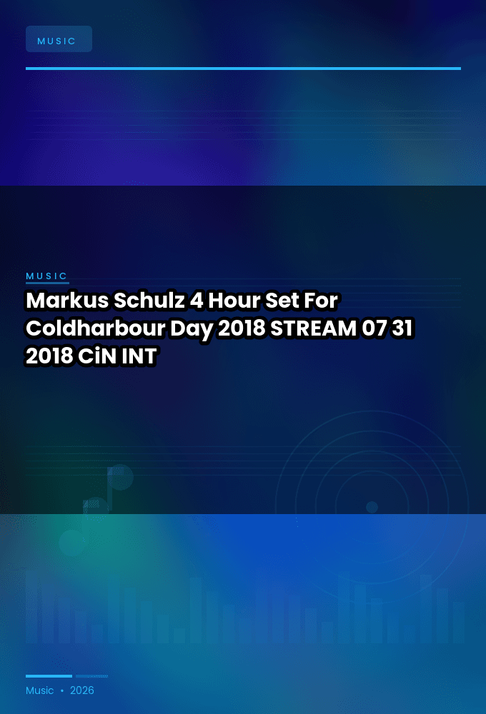 Markus_Schulz-4_Hour_Set_For_Coldharbour_Day_2018-STREAM-07-31-2018-CiN_INT