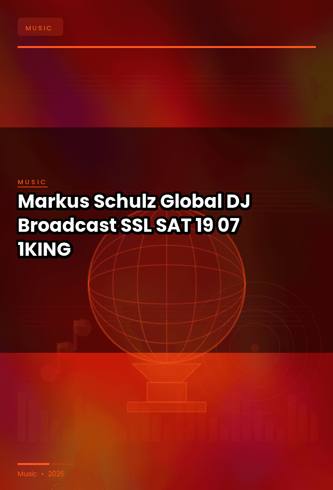 Markus_Schulz-Global_DJ_Broadcast_SSL_-SAT-19-07-2026-1KING