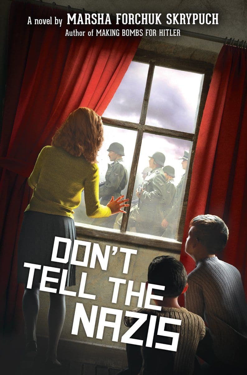 Marsha Forchuk Skrypuch - Dont Tell The Nazis - 2019 [EN]