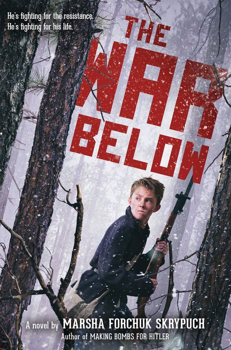 Marsha Forchuk Skrypuch - The War Below - 2018 [EN]