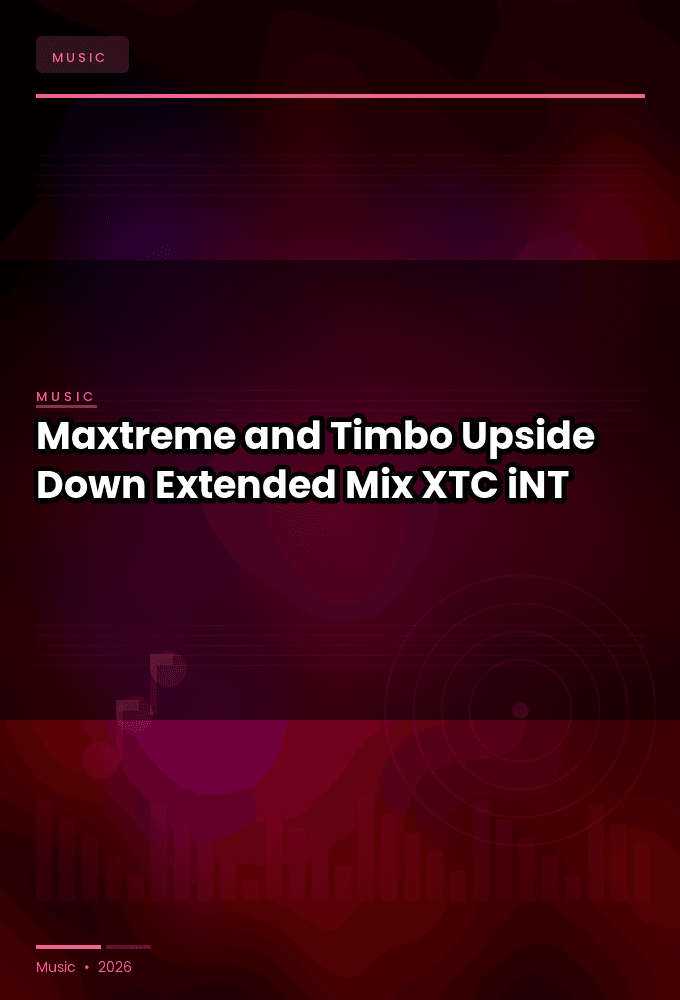 Maxtreme_and_Timbo-Upside_Down_Extended_Mix_-SINGLE-WEB-2024-XTC_iNT