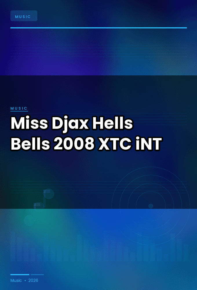Miss_Djax-Hells_Bells-WEB-2008-XTC_iNT