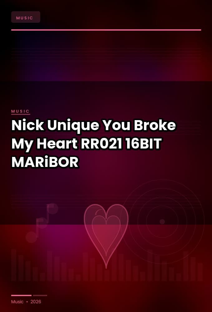 Nick_Unique-You_Broke_My_Heart-_RR021_-16BIT-WEB-FLAC-2026-MARiBOR