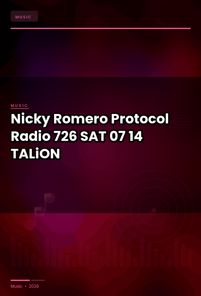 Nicky_Romero_-_Protocol_Radio_726-SAT-07-14-2026-TALiON