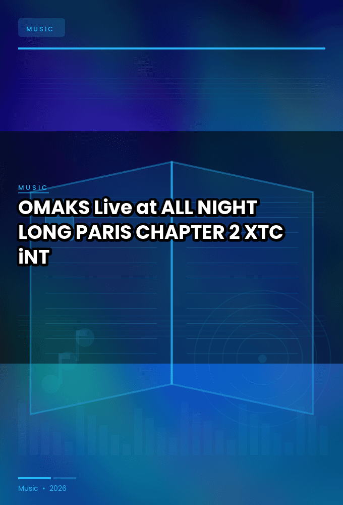 OMAKS-Live_at_ALL_NIGHT_LONG_PARIS_CHAPTER_2_2026-WEB-2026-XTC_iNT