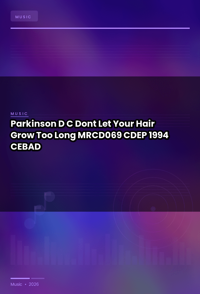 Parkinson_D.C.-Dont_Let_Your_Hair_Grow_Too_Long-_MRCD069_-CDEP-FLAC-1994-CEBAD