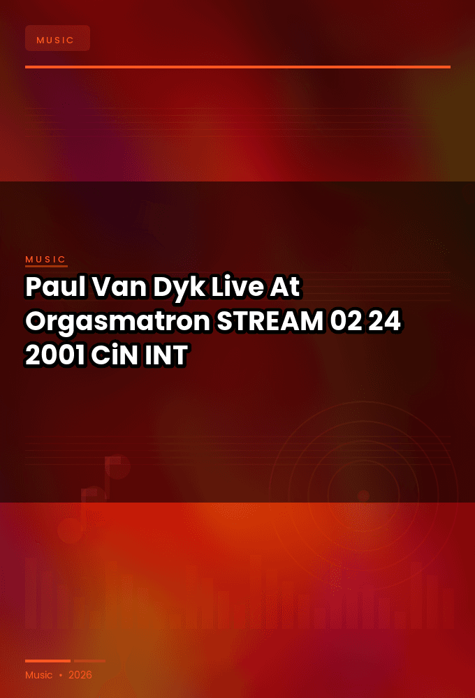 Paul_Van_Dyk-Live_At_Orgasmatron-STREAM-02-24-2001-CiN_INT