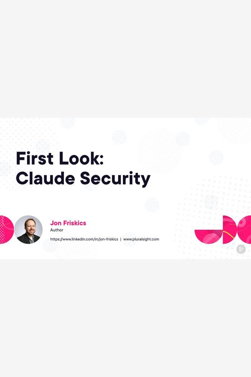 Pluralsight First Look Claude Security 2026 [EN]