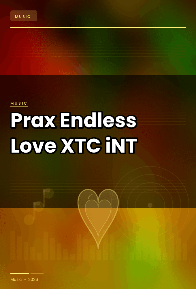 Prax-Endless_Love-SINGLE-WEB-2024-XTC_iNT
