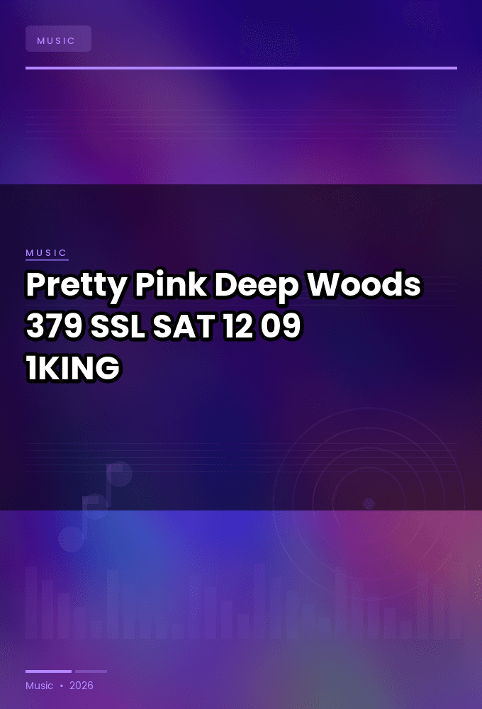 Pretty_Pink-Deep_Woods_379_SSL_-SAT-12-09-2026-1KING