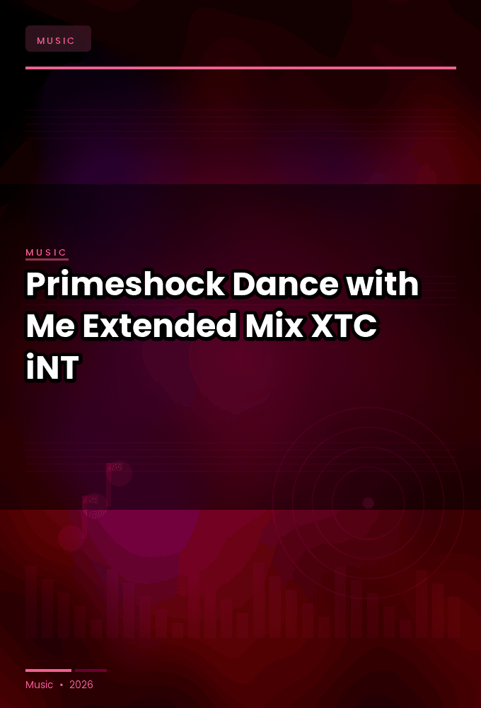 Primeshock-Dance_with_Me_Extended_Mix_-SINGLE-WEB-2024-XTC_iNT