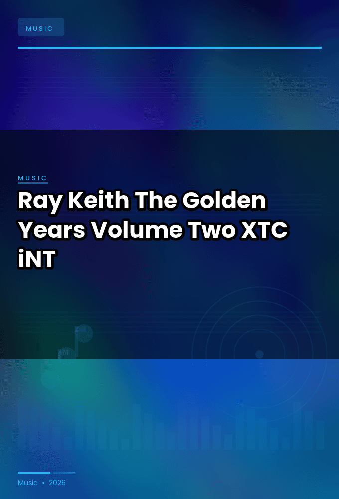 Ray_Keith-The_Golden_Years_Volume_Two-WEB-2024-XTC_iNT