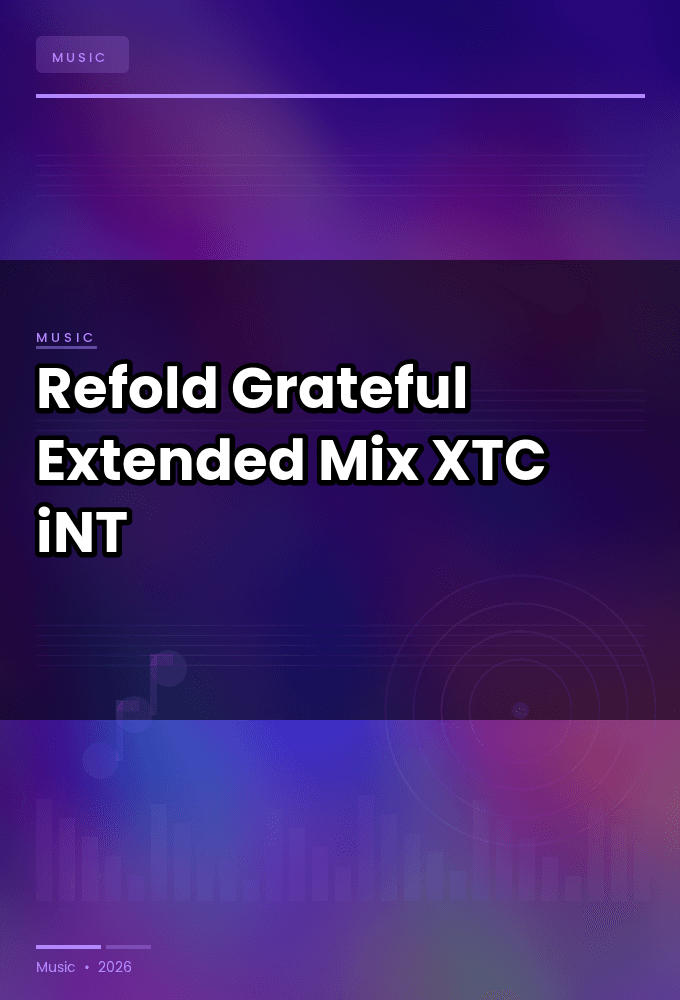 Refold-Grateful_Extended_Mix_-SINGLE-WEB-2025-XTC_iNT