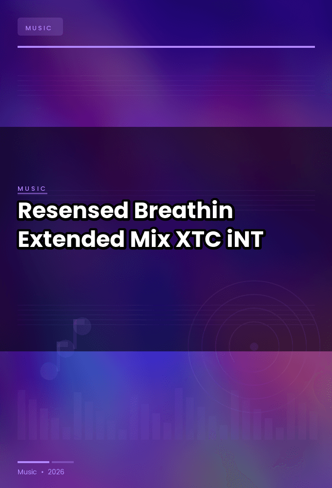 Resensed-Breathin_Extended_Mix_-SINGLE-WEB-2024-XTC_iNT