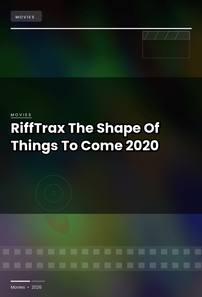 RiffTrax The Shape Of Things To Come 2020 1080p WEB H264-RiFFTRAX