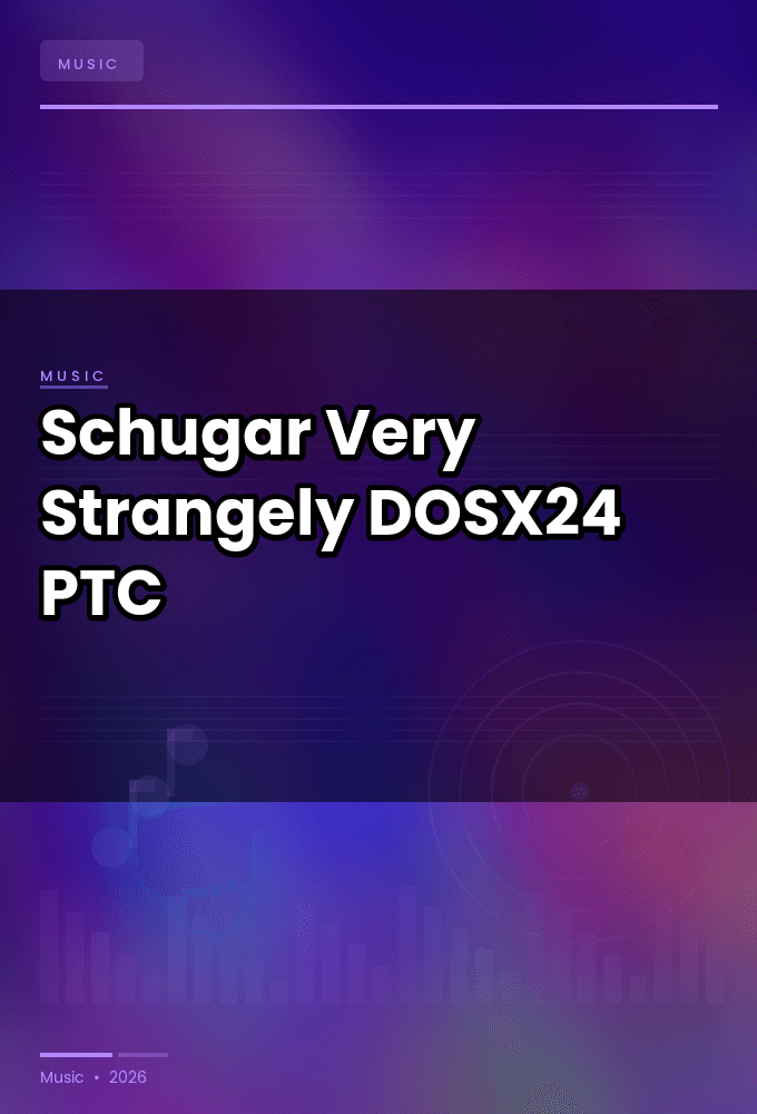 Schugar-Very_Strangely-_DOSX24_-WEB-2026-PTC