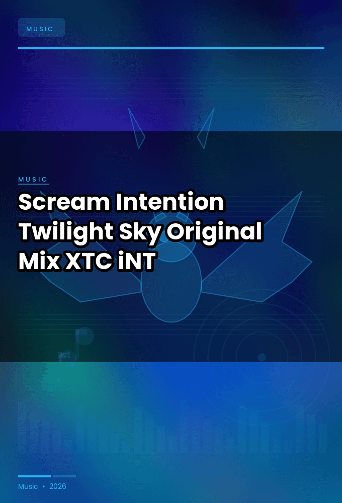 Scream_Intention-Twilight_Sky_Original_Mix_-WEB-2025-XTC_iNT