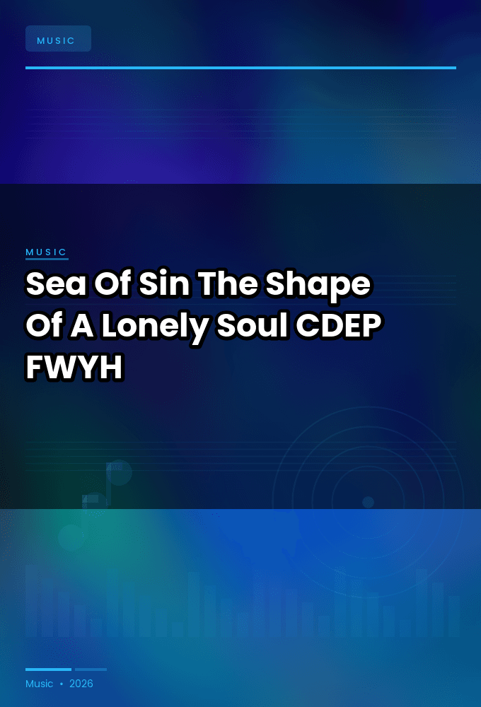 Sea_Of_Sin-The_Shape_Of_A_Lonely_Soul-CDEP-FLAC-2026-FWYH
