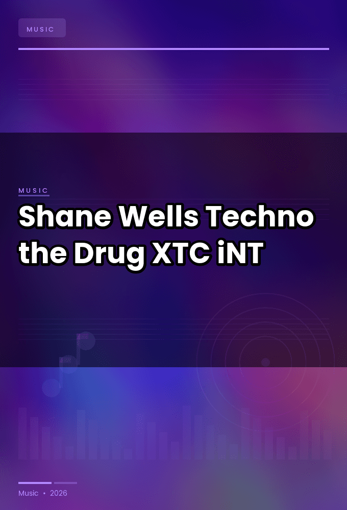 Shane_Wells-Techno_the_Drug-WEB-2025-XTC_iNT