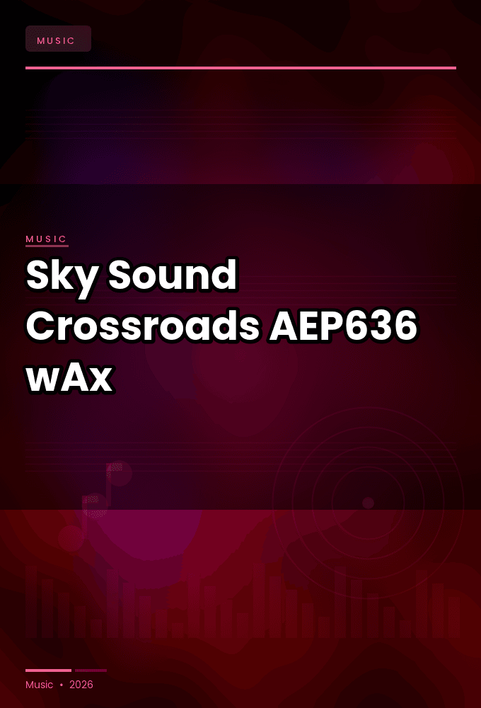 Sky_Sound-Crossroads-_AEP636_-WEB-2026-wAx