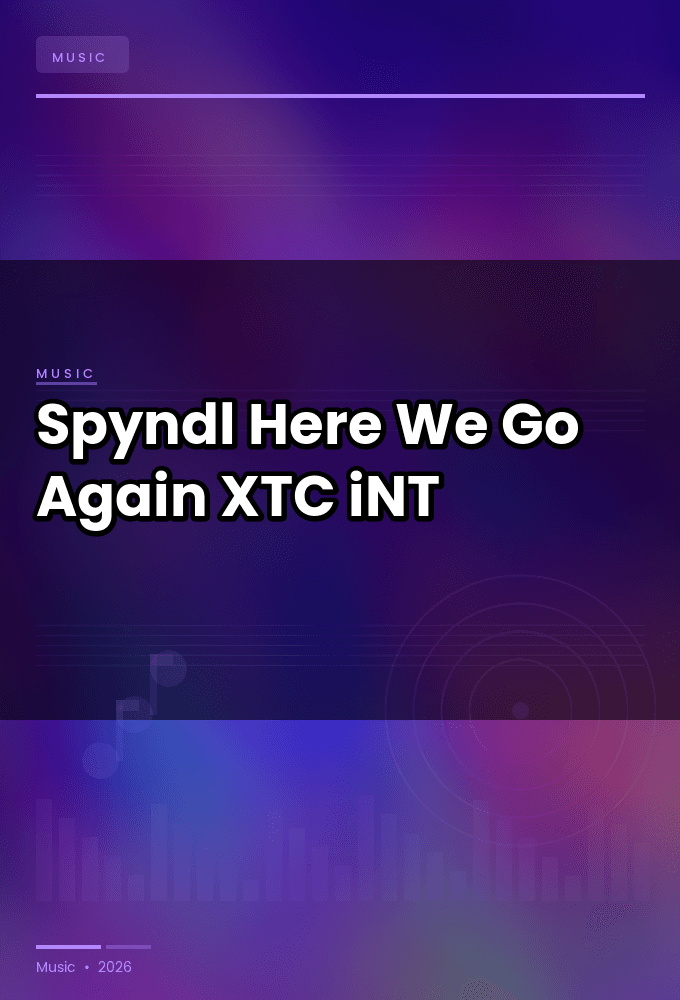 Spyndl-Here_We_Go_Again-SINGLE-WEB-2024-XTC_iNT