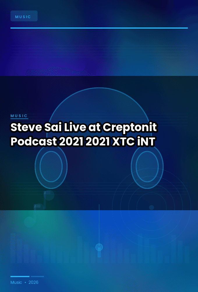 Steve_Sai-Live_at_Creptonit_Podcast_2021-WEB-2021-XTC_iNT
