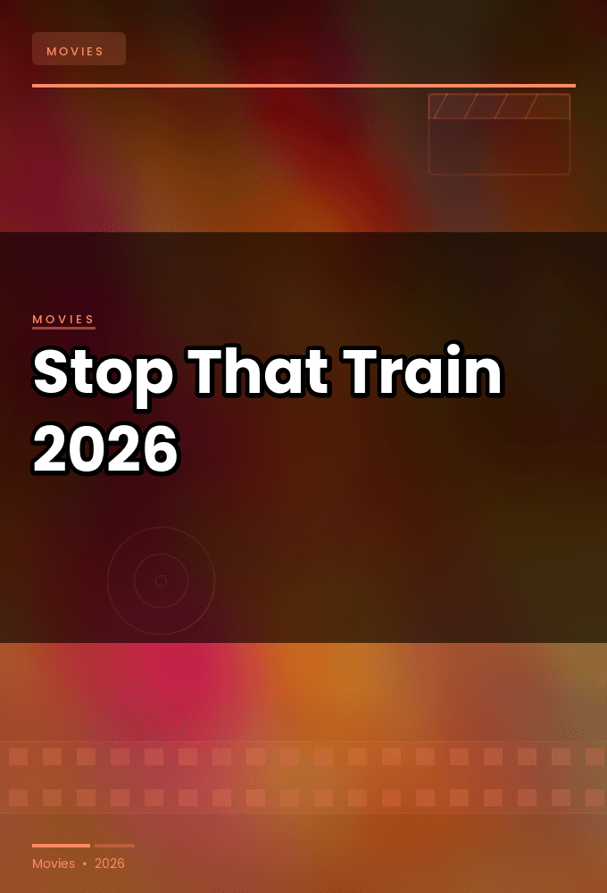 Stop That Train 2026 1080p AMZN WEBRip HEVC 10bit AAC5 1-LuCY