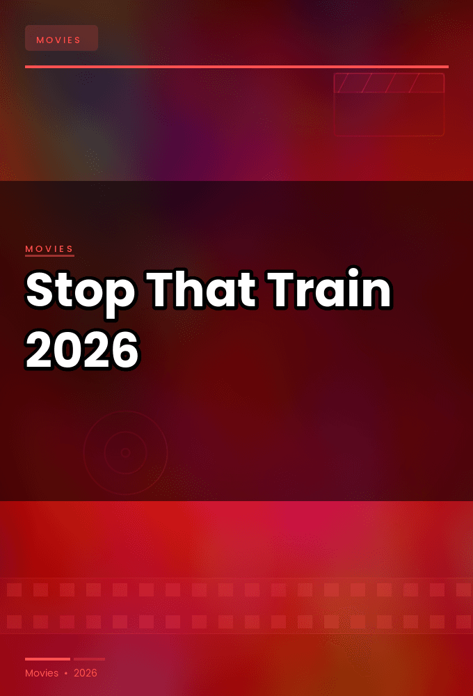 Stop That Train 2026 720p WEBRip-YTSGGYTSBZ