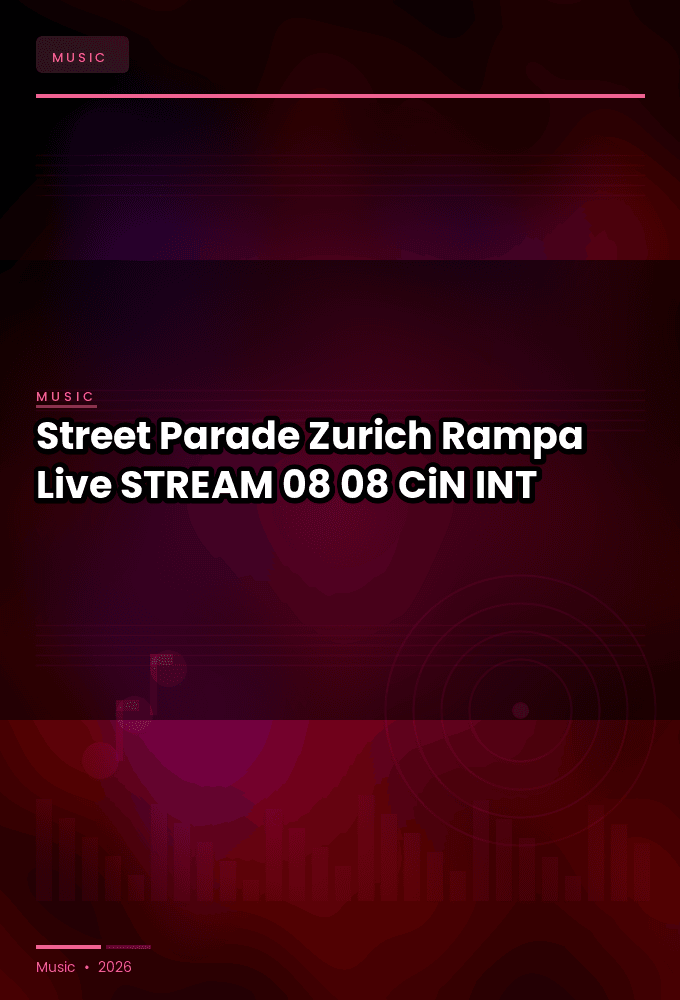 Street_Parade_Zurich_2026-Rampa_Live-STREAM-08-08-2026-CiN_INT